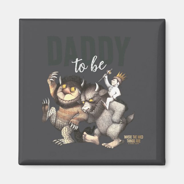 Imã Where The Wild Things Are Daddy To Be  (Frente)
