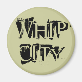 IMÃ WHIP CITY MAGNET