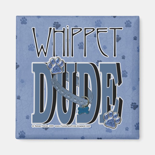 Imã Whippet DUDE (Frente)