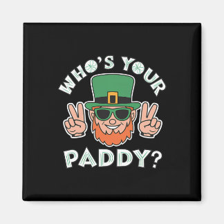 Imã Who's Your Paddy Funny St Patrick's Pat's Day Part