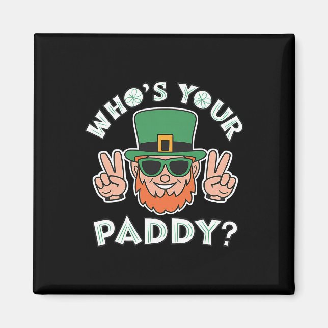 Imã Who's Your Paddy Funny St Patrick's Pat's Day Part (Frente)