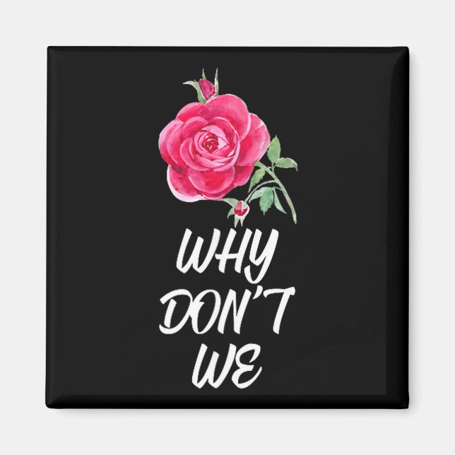 Imã Why Dont We Rose  (Frente)