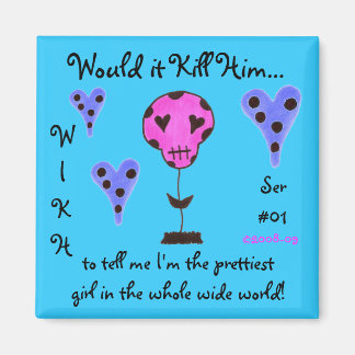 Imã WIKH Ser#01 Matar-me com cumprimentos