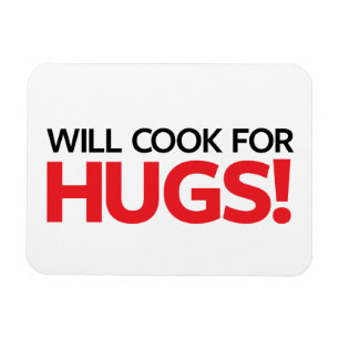 Ímã Will Cook for Hugs