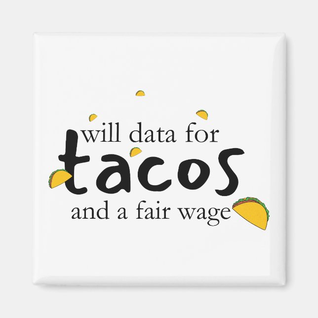 Imã Will Data para Tacos e um Salário Justo (Frente)