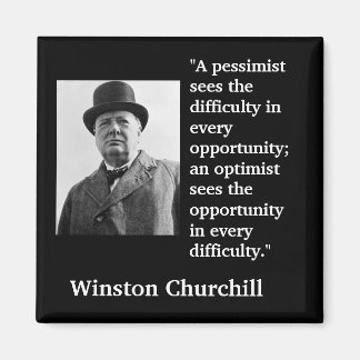 Imã Winston Churchill Cita "Um pessimista vê o..."