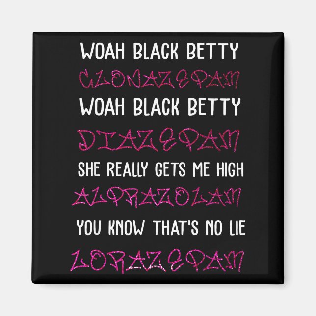 Imã Woah Black Betty Clonazepam Woah Black Betty Diaze (Frente)