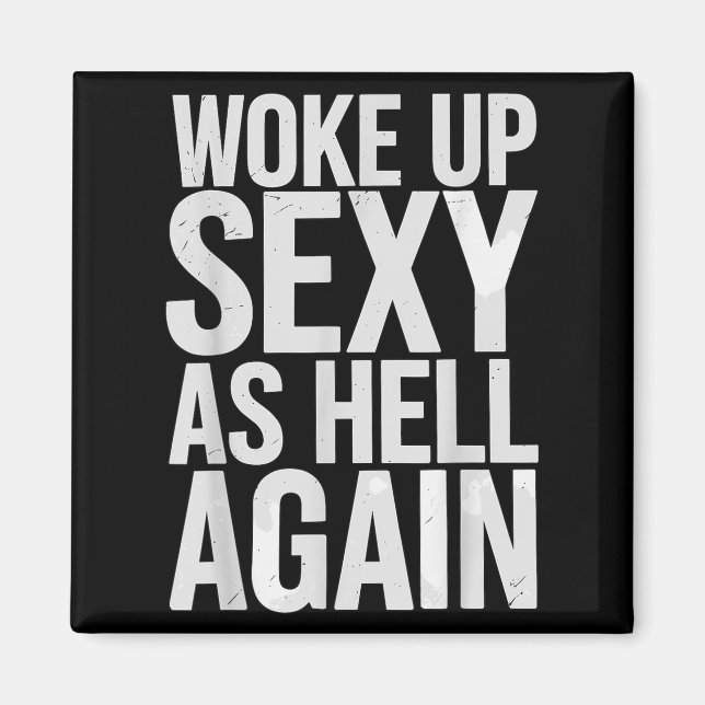 Imã Woke Up Y As Hell Again Motivational Quote  (Frente)