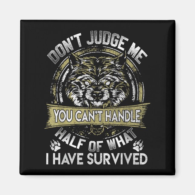 Imã Wolf Dont Judge Me You Cant Handle  (Frente)