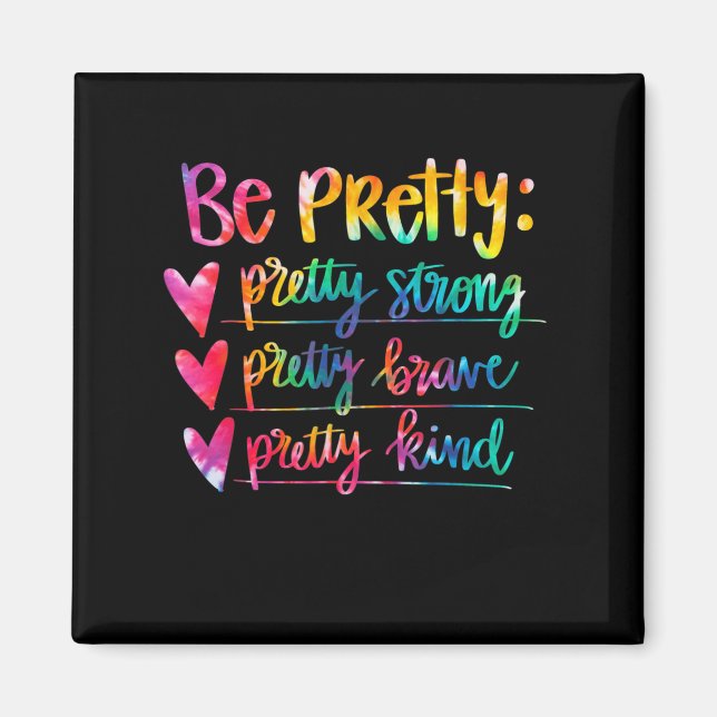 Imã Womens Be Pretty Strong Brave Kind Insrational Tie (Frente)