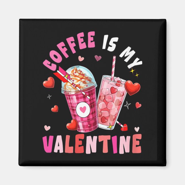 Imã Women's Coffee Is My Valentine Hearts Matching Dri (Frente)