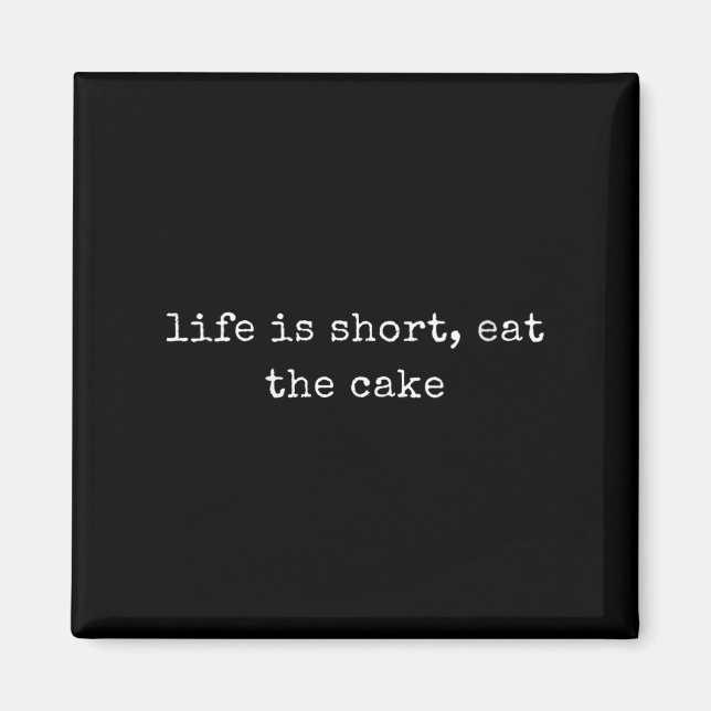 Imã Womens Funny Motivational Life Is Short, Eat The C (Frente)