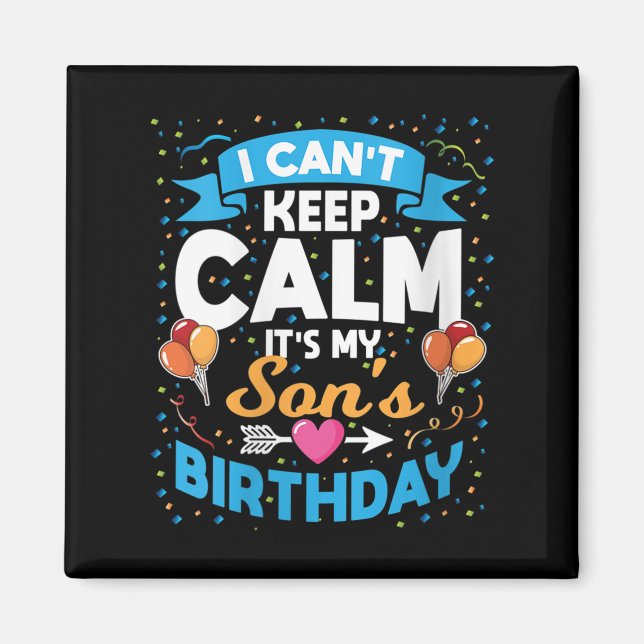 Imã Womens I Can't Keep Calm It's My Son Birthday V-ne (Frente)