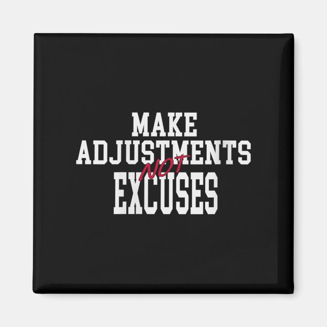 Imã Womens Make Adjustments Not Excuses Motivational Q (Frente)