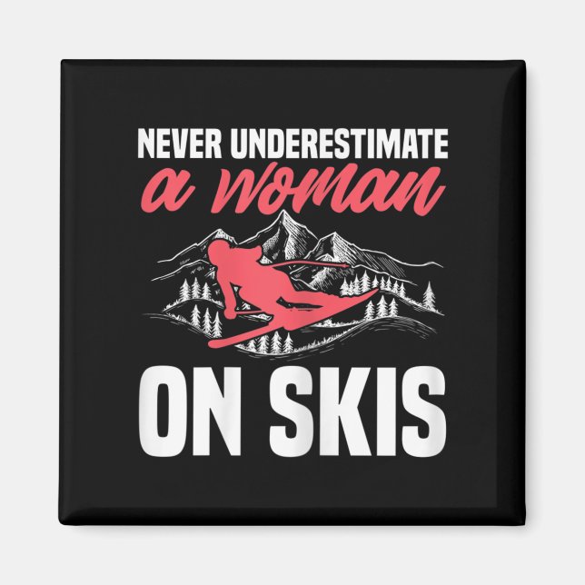 Imã Womens Ski Funny Skiing Never Underestimate A Woma (Frente)