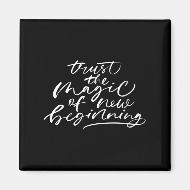 Imã Womens Trust The Magic Of New Beginnings Insration (Frente)