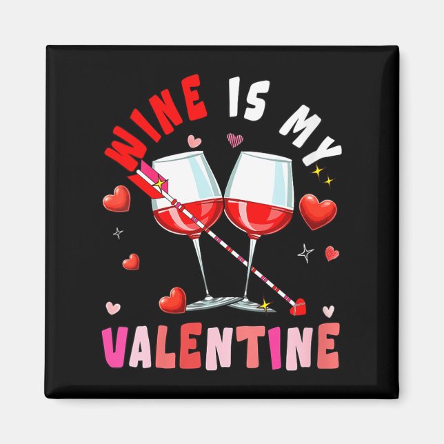 Imã Women's Wine Is My Valentine Hearts Matching Drink (Frente)