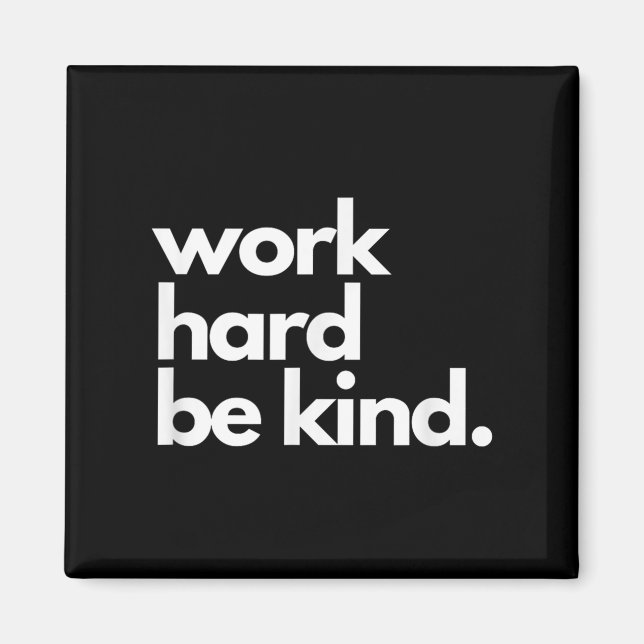Imã Work Hard Be Kind Insrational Motivational Workout (Frente)