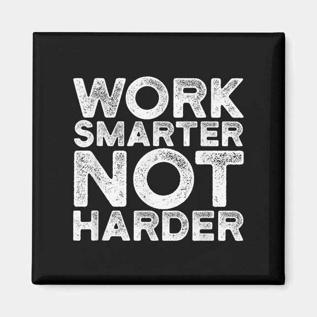 Imã Work Smarter Not Harder Motivational Apparel  (Frente)