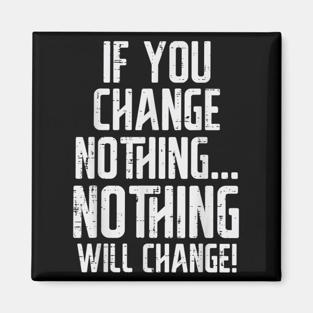 Imã Workout If You Change Nothing Gym Insrational Wome (Frente)