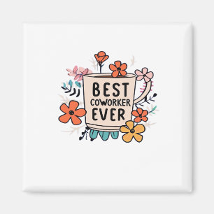 Imã Workplace Dynamo Best Coworker Ever Classic