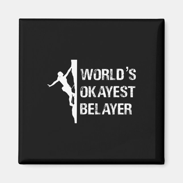 Imã Worlds Okayest Belayer Climbing Hiking Girls Gift  (Frente)