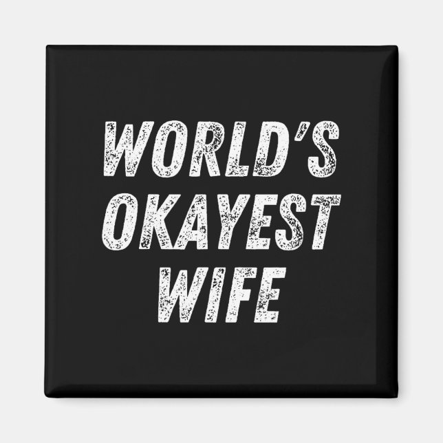 Imã World's Okayest Wife, Funny Wife Birthday, New Bri (Frente)