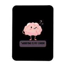 Worrying Is My Cardio – Funny Anxiety