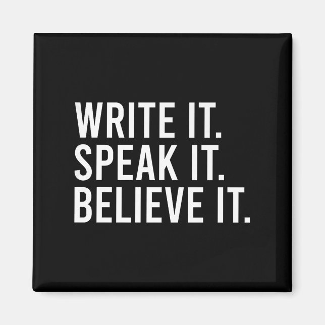 Imã Write It Speak It Believe It Motivational Faith Ap (Frente)
