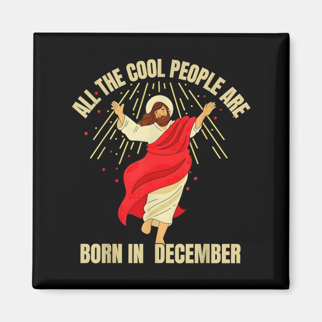 Imã Xmas Cool People Are Born In December Christian Ch (Frente)