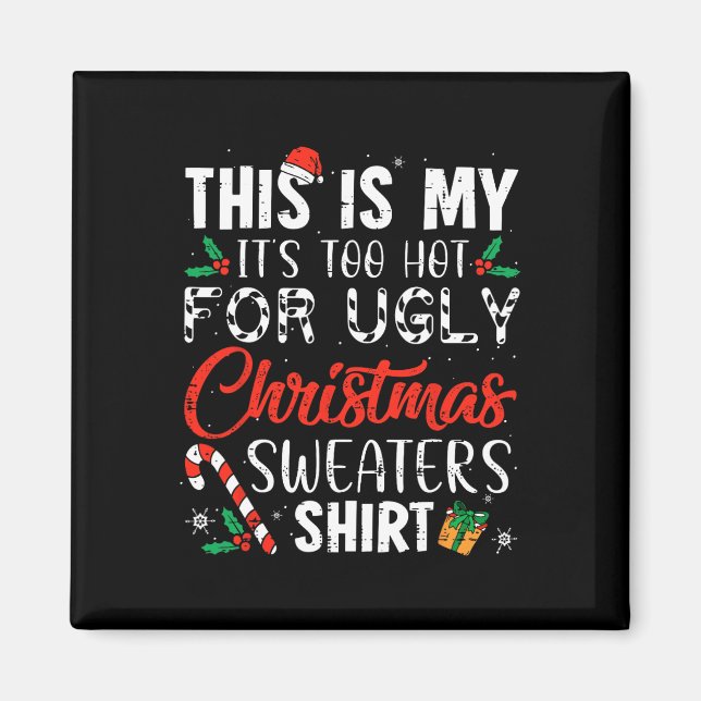 Imã Xmas Divertido Este é o meu Está Muito Quente para (Frente)