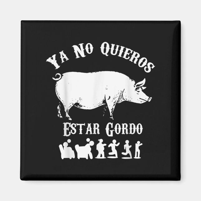 Imã Ya No Quiero Estar Gordo Funny Workout Gym Motivat (Frente)