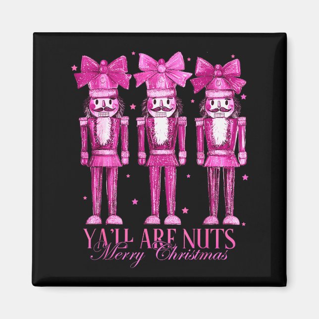 Imã Y'all Are Nuts Nutcracker Christmas Funny Xmas  (Frente)