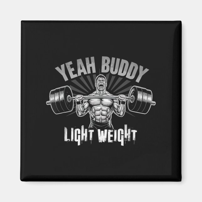 Imã Yeah Buddy Light Weight Bodybuilding Gym Funny Wei (Frente)