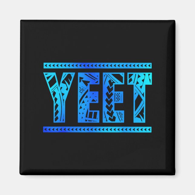 Imã Yeet Tribal Art Funny Quote For Men Boys Kids Wome (Frente)