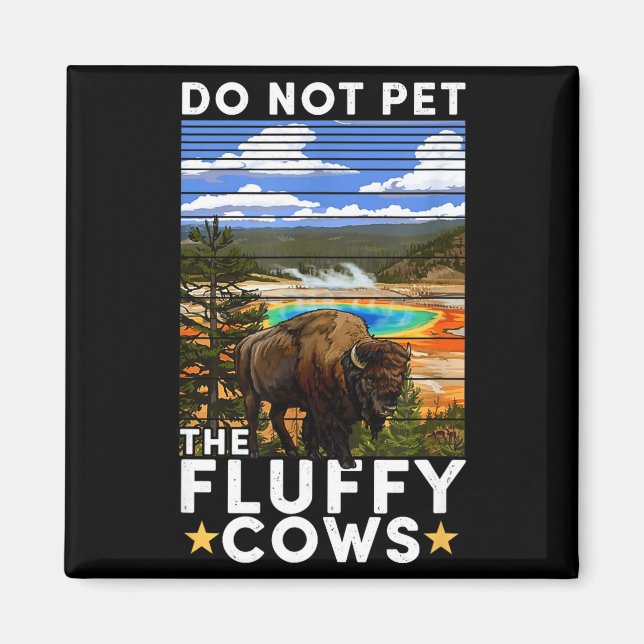 Imã Yellowstone National Park Bison Do Not Pet The Flu (Frente)