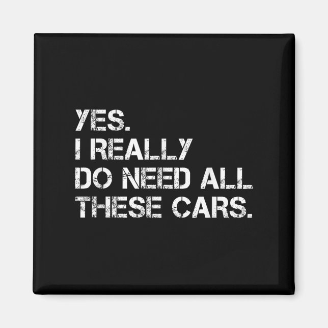 Imã Yes I Really Do Need All These Funny Car  (Frente)