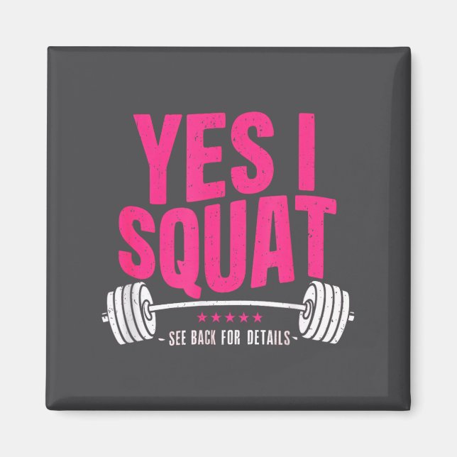 Imã Yes I Squat See Back For Details Funny Gym Workout (Frente)