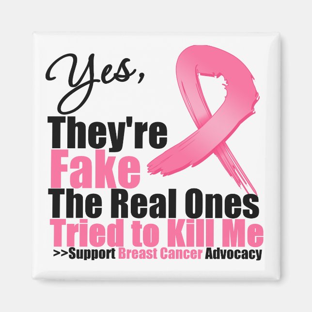 Imã YES They're fake....My real ones tried to kill me (Frente)