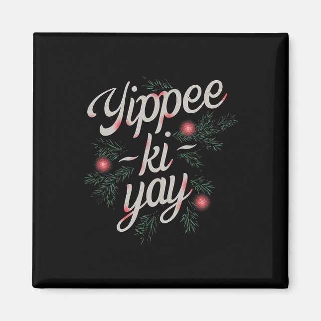 Imã Yippee Ki-yay Natal Divertido  (Frente)
