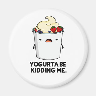 Imã Yogurta Está A Brincar-Me Engraçado Yogurt Pun