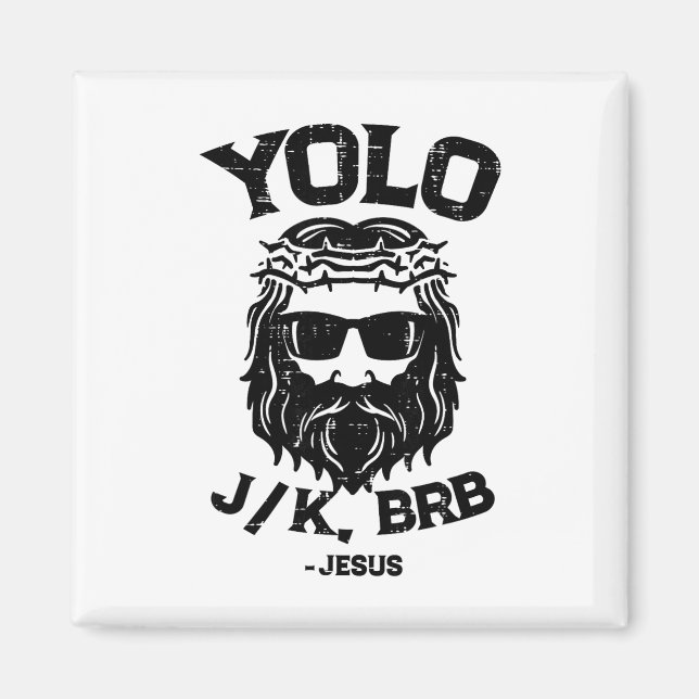 Imã Yolo Jk Brb Jesus Funny Easter Day Ressurection Ch (Frente)