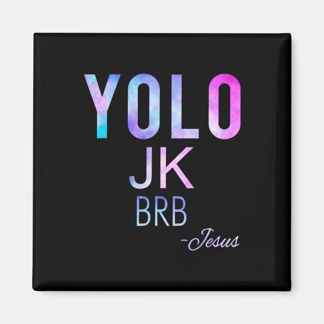 Imã Yolo Jk Brb Jesus Funny Páscoa Day Total Solar Ecl (Frente)