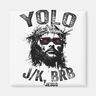 Imã Yolo Jk Brb Jesus ressurreição Cristãos Funny Ea