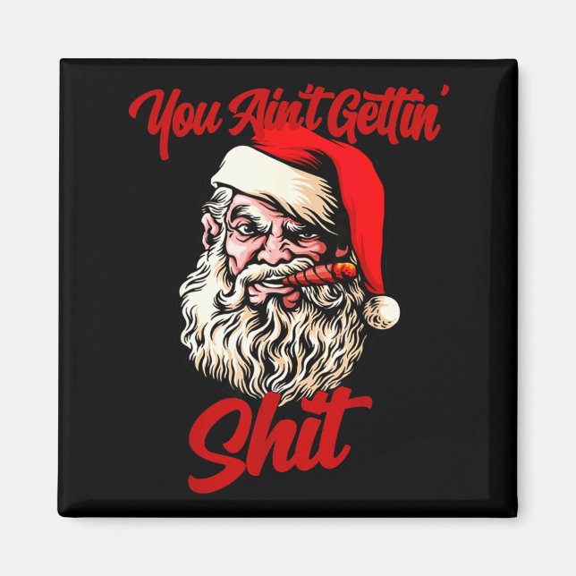 Imã You Ain't Getting Santa Cool Baked Weed Joint Xmas (Frente)