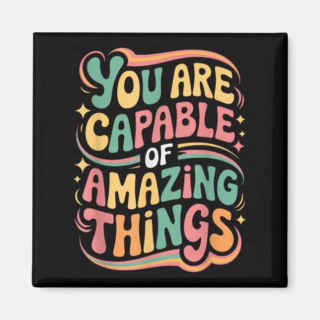 Imã You Are Capable Of Amazing Things  (Frente)