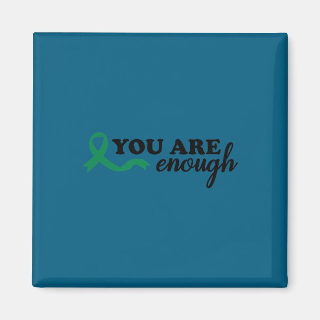 Imã You Are Enough Mental Health Green Ribbon Suicide  (Frente)