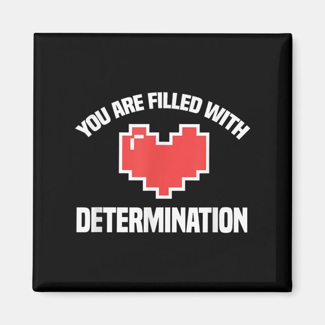 Imã You Are Filled With Determination Funny Gaming Mot (Frente)