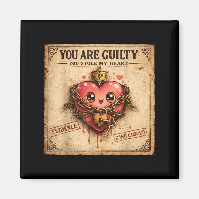 Imã You Are Guilty You Stole My Heart Cute Valentine’s (Frente)
