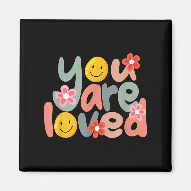 Imã You Are Loved Sitive Message Saying Quote Men Wome (Frente)